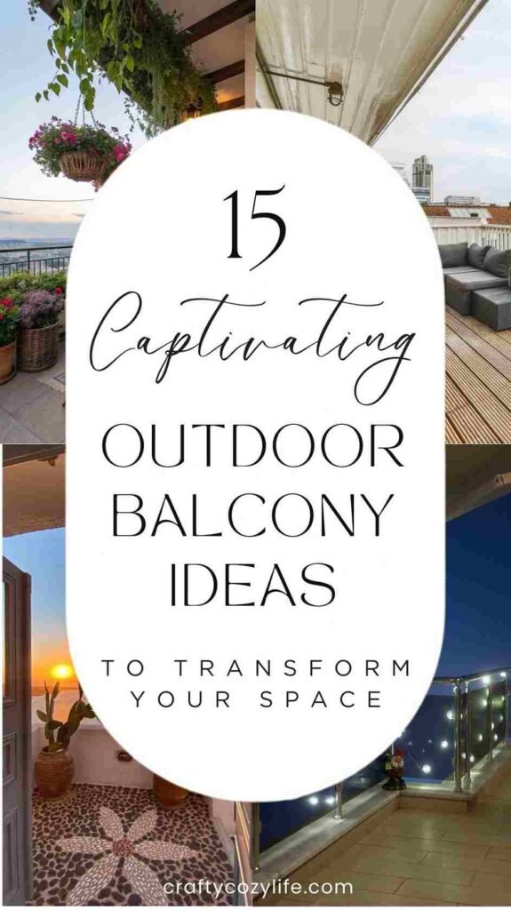 15 Captivating Outdoor Balcony Ideas to Transform Your Space